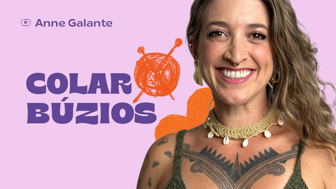 Colar em croch&ecirc; com b&uacute;zios f&aacute;cil de fazer PASSO A PASSO | Colar B&uacute;zios | Anne Galante