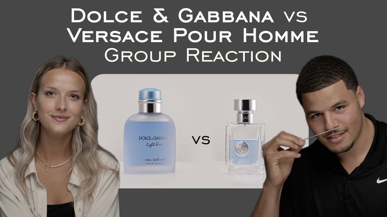 Dolce & Gabbana Light Blue против Versace Pour Homme Групповая реакция