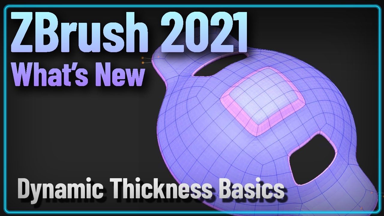 037 ZBrush 2021 Dynamic Thickness Basics