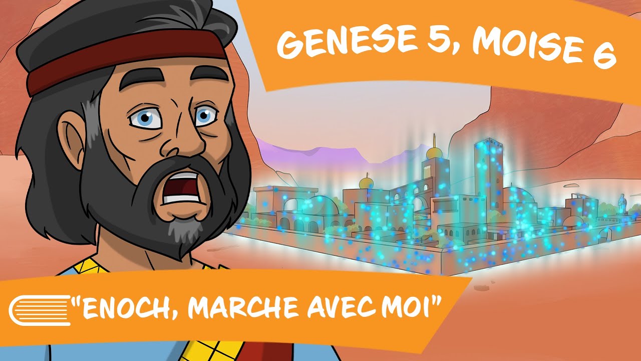 Hénoc, marche avec moi - Genèse 5;Moïse 6