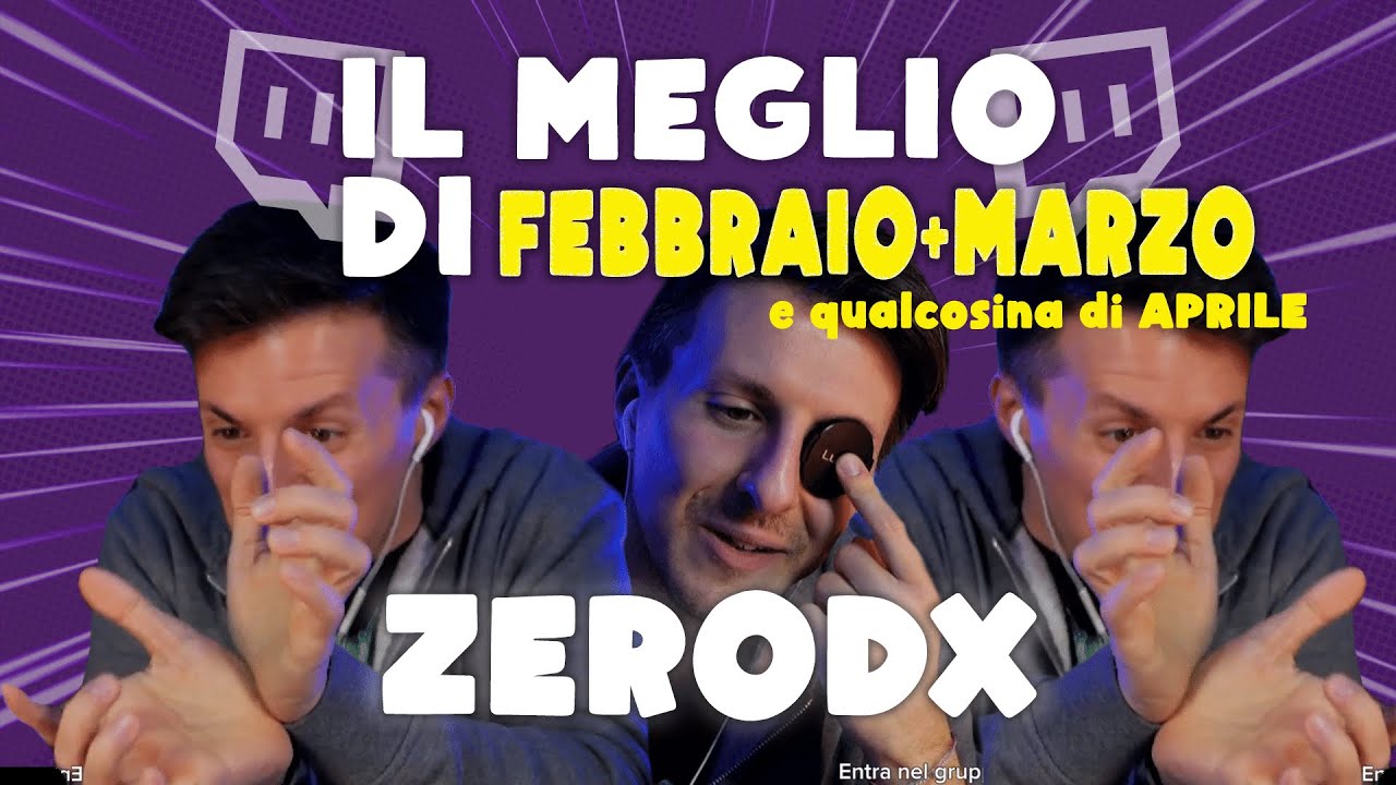 Il MEGLIO di FEBBRAIO+MARZO e qualcosina di APRILE ZERODX longest title edition