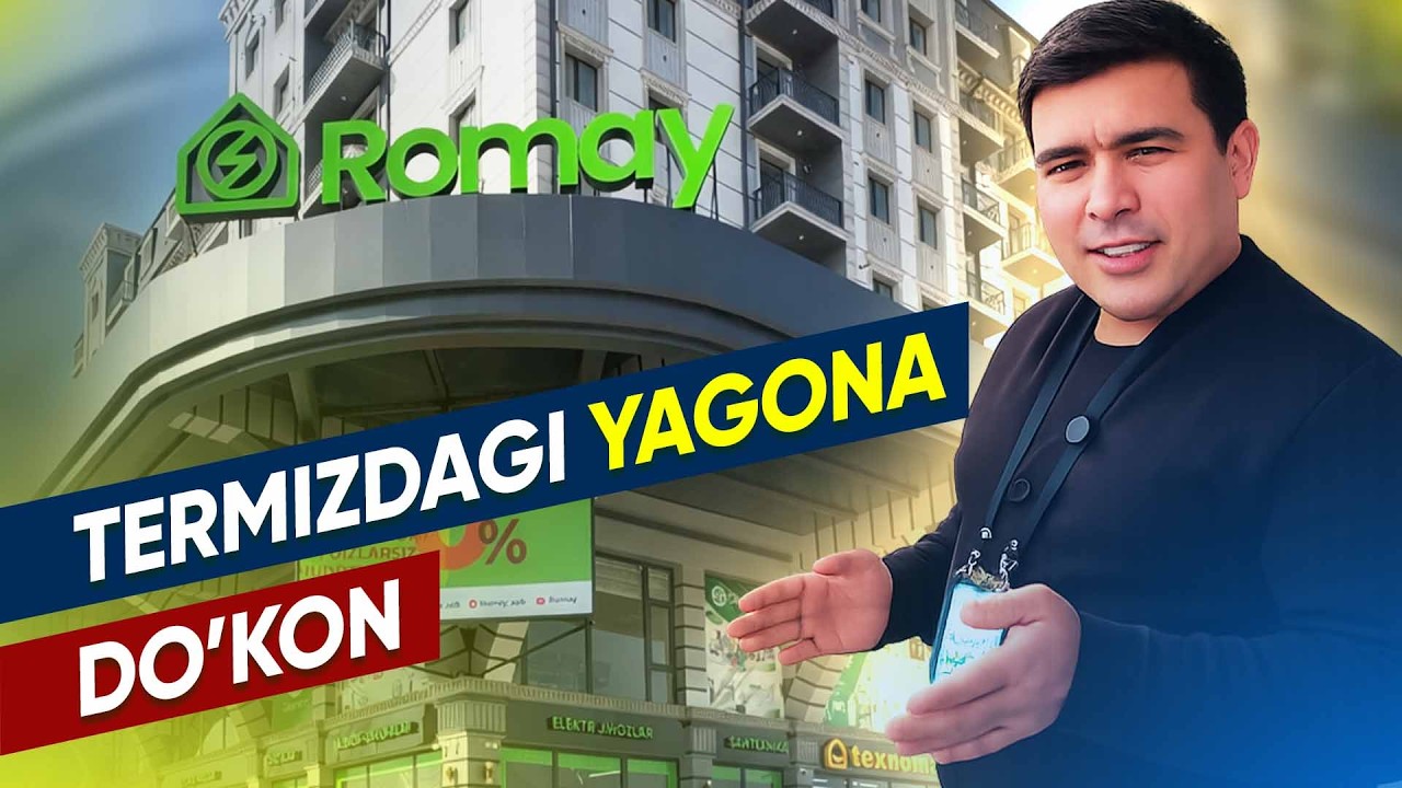 Surxondaryoda yagona bo'lgan do'kon | ROMAY YASHIL DUNYO FILIALI