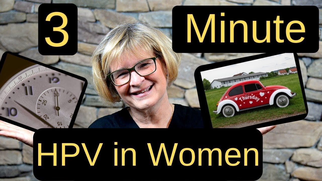 Human Papilloma Virus in Women - Three Minute Thursday