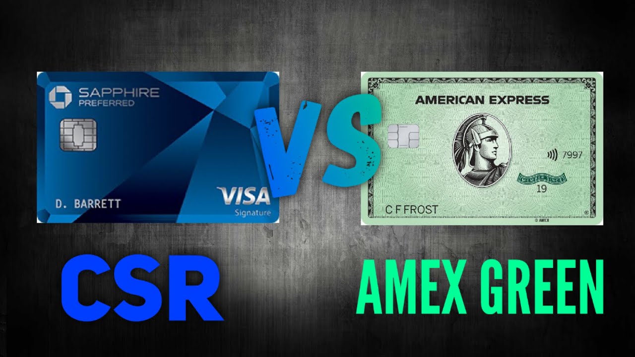Amex Green Card VS Chase Sapphire Preferred