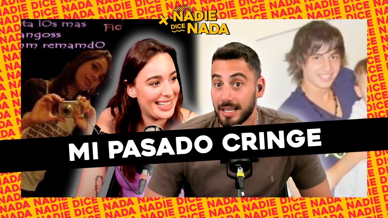 #NADIEDICENADA | ¿QUIÉN TUVO EL PASADO MÁS CRINGE? Y ARRIBA EL ÁNIMO DE MOMI QUE PARA ESO ESTAMOS