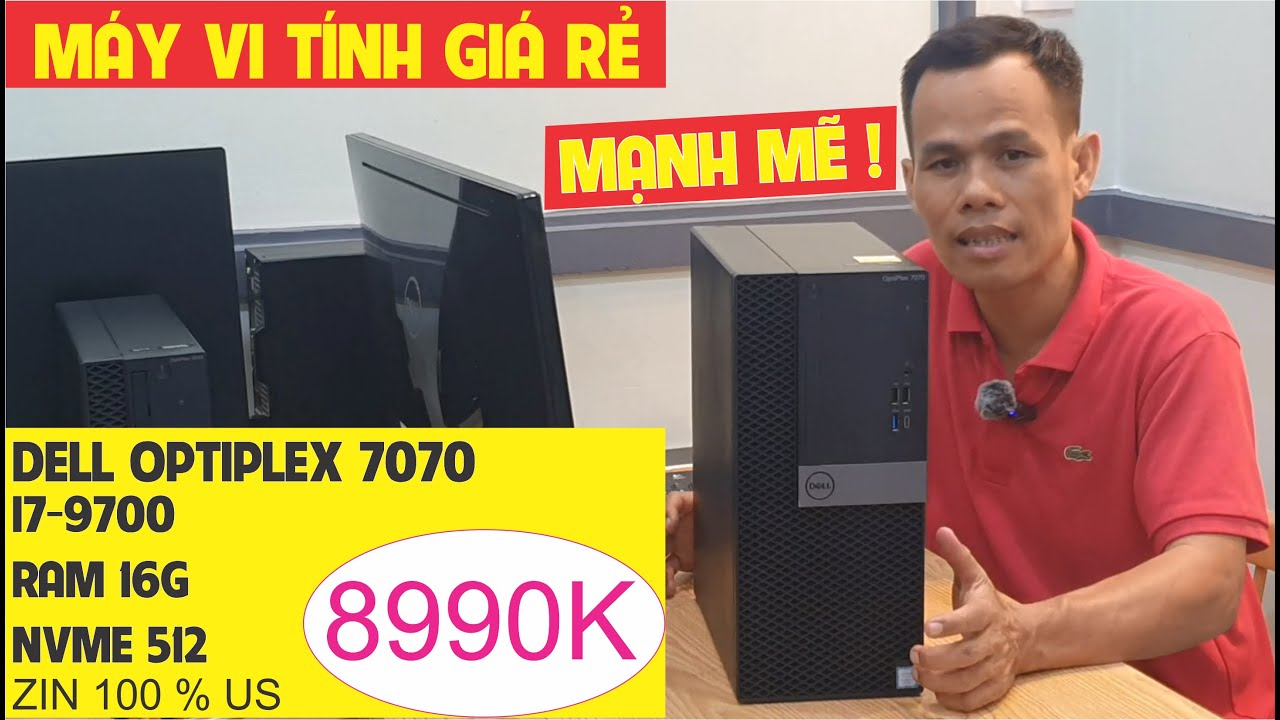 m&aacute;y t&iacute;nh gi&aacute; rẻ dell optiplex 7070 i7 9700 ram 16 nvme 512 | laptop r&egrave; nhất hcm