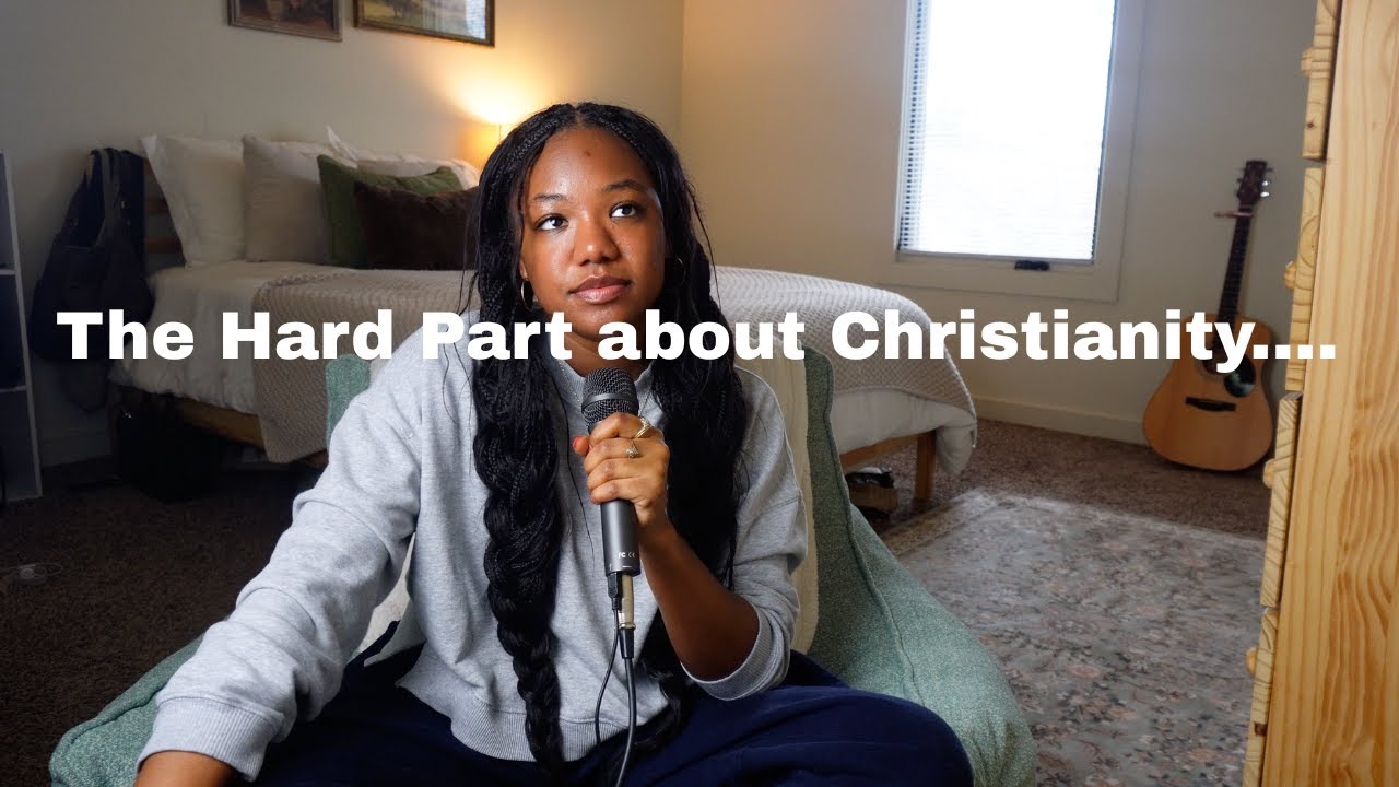 The Hard Part About Christianity...