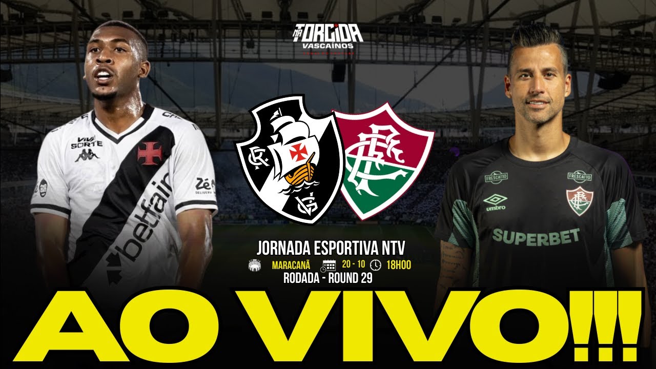 VASCO X FLUMINENSE AO VIVO!!!  DIRETO DO MARACAN&Atilde; - 28&ordf; RODADAA DO CAMPEONATO BRASILEIRO.
