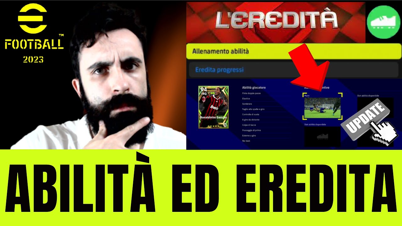 EFOOTBALL 2023 - AGGIORNAMENTO 2.5.0 - COME GESTIRE LE NUOVE FUNZIONI ABILITÀ ED EREDITA AL TOP