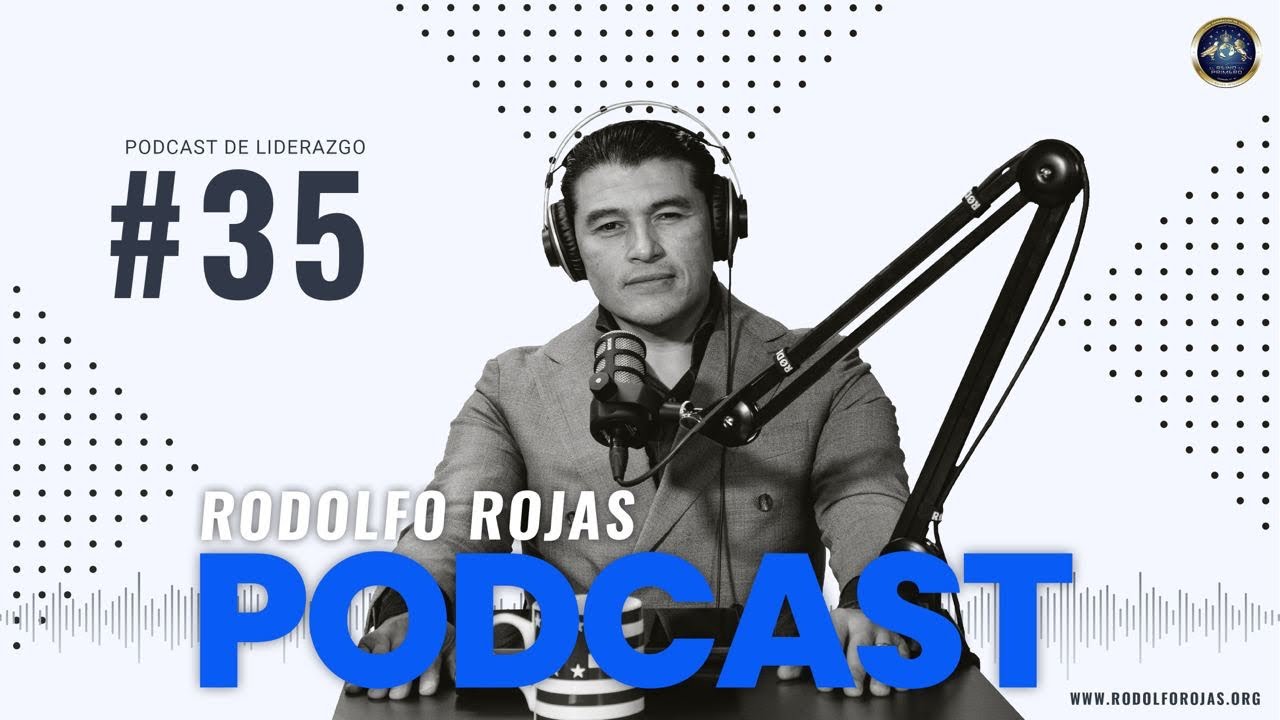 🎯LIDERAZGO PROFÉTICO | Podcast #35 | Rodolfo Rojas | #ministerio #profetico #profeta