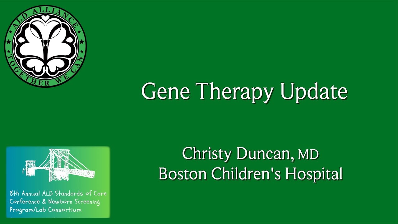 21 - Gene Therapy Update by Dr. Christy Duncan (Boston Children's Hospital)