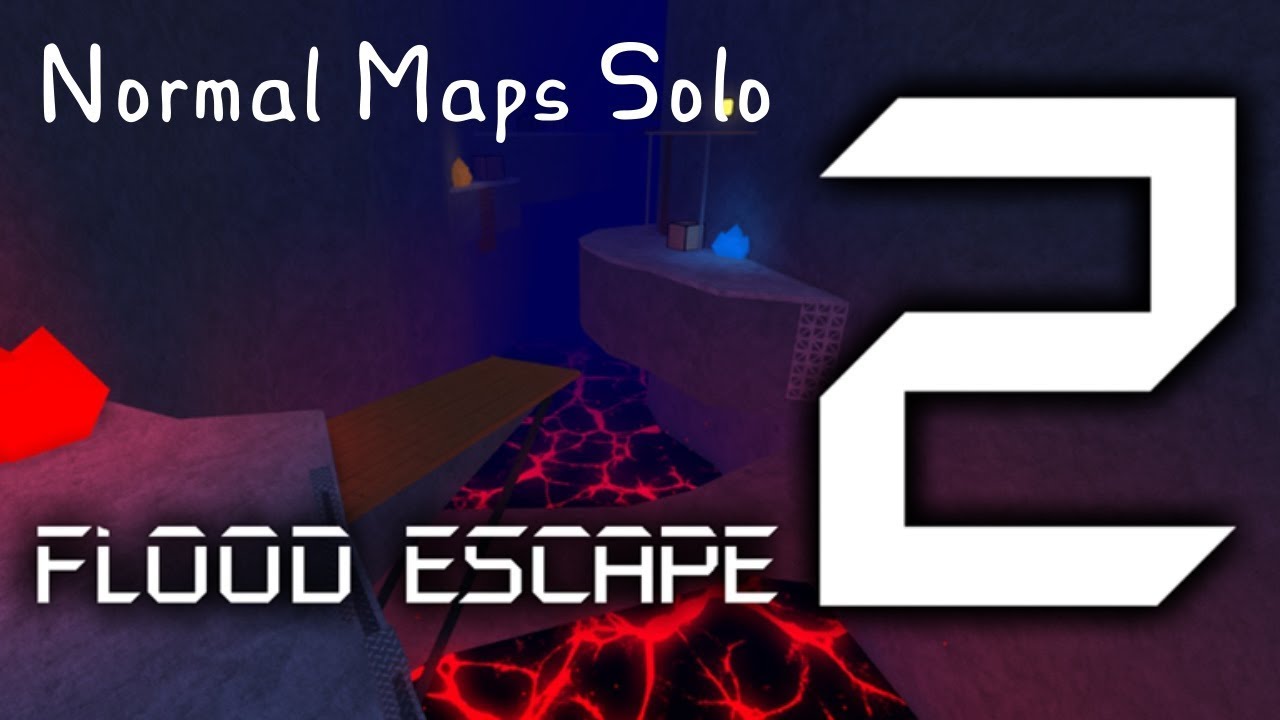 Flood Escape 2 | All Normal Maps (Solo)