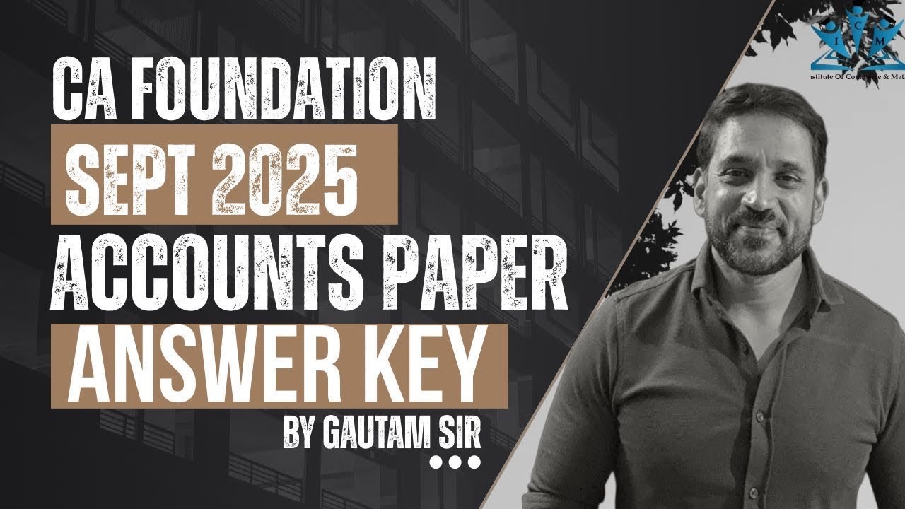 CA Foundation Accounts | Answer Key & Detailed Solutions | SEPTEMBER 2025  #cafoundation 