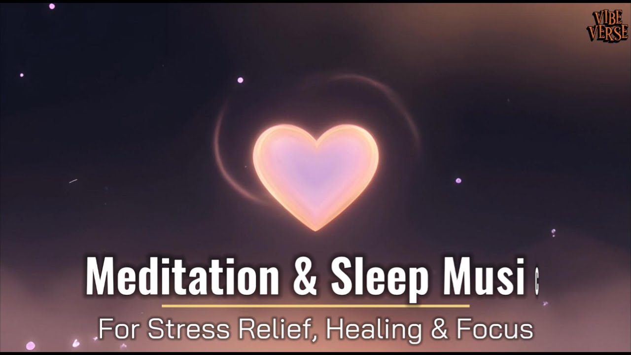 Meditation & Sleep Music for Stress Relief | Healing & Focus | #healing #calm #relxation #trending