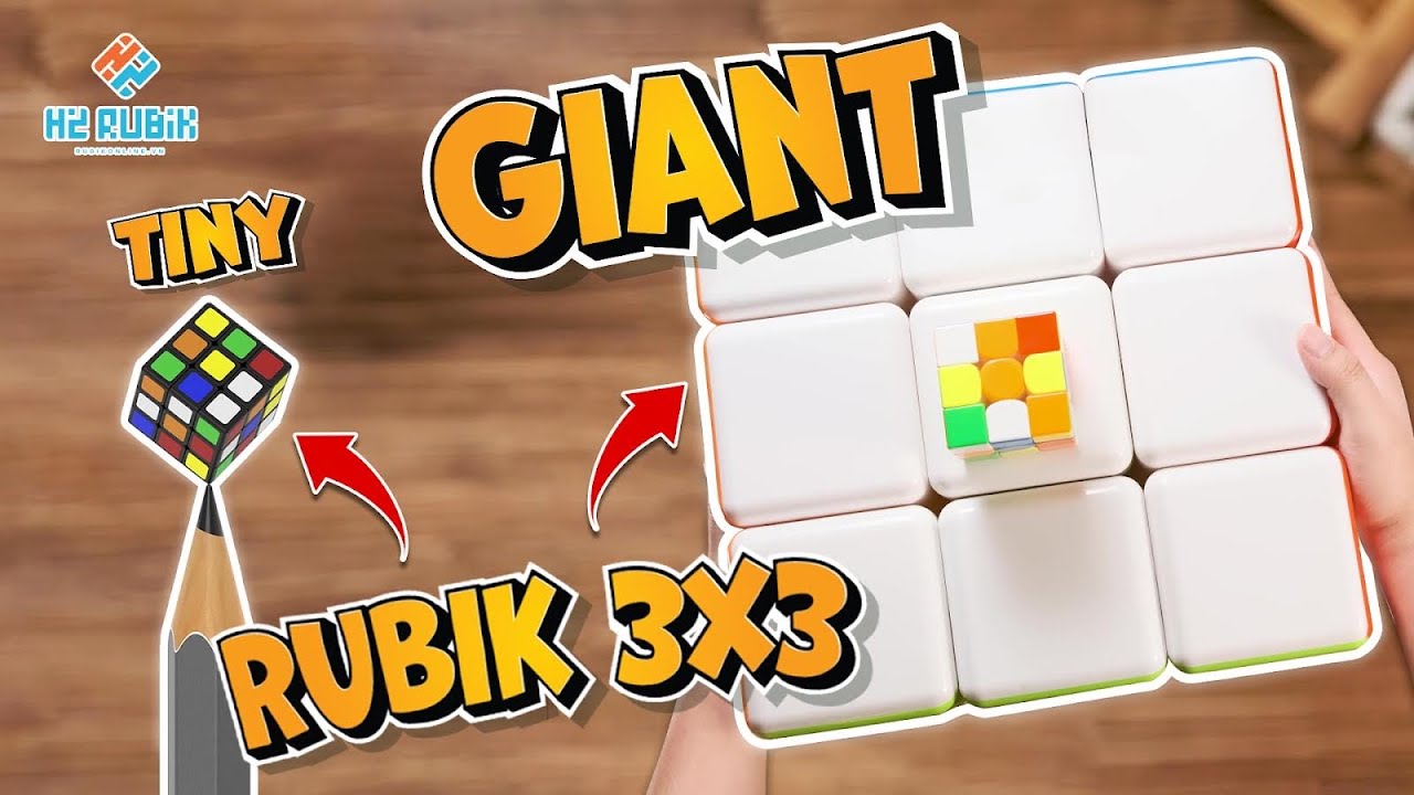 Rubik 3x3 NHỎ NHẤT đến TO NHẤT THẾ GIỚI