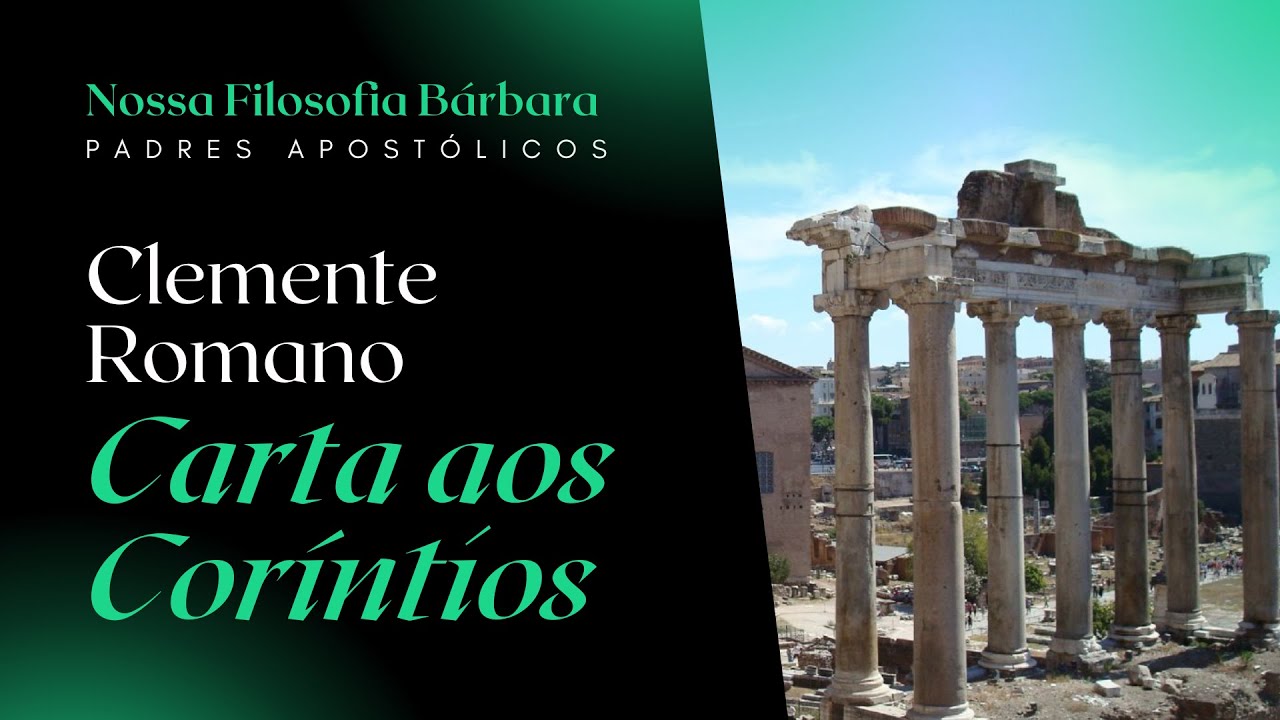 Clemente Romano - Carta aos Coríntios.