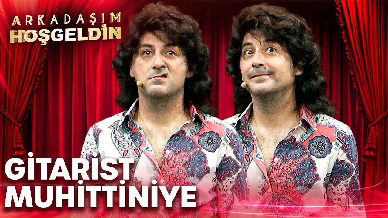 Gitarist Muhittin | Arkadaşım Hoşgeldin