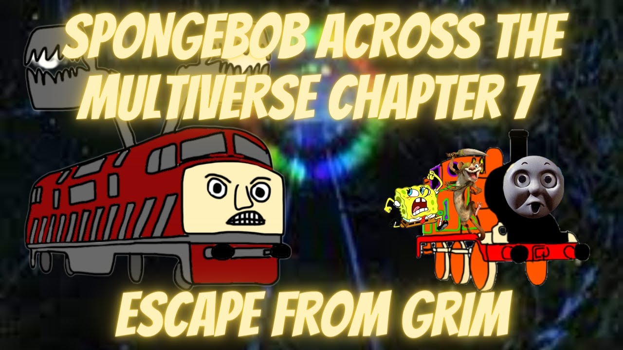 Spongebob Across the Multiverse Chapter 7: Escape from Grim