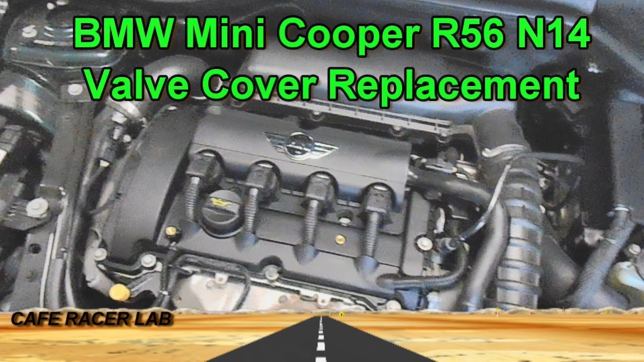 BMW Mini R56 N14 Valve Cover Replacement