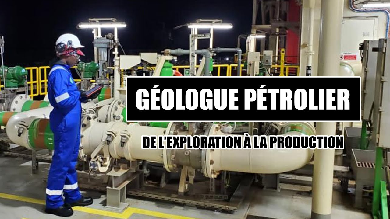 Géologue pétrolier, de l'exploration à la production
