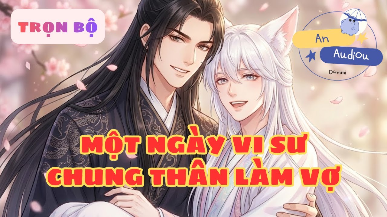 [Đam Mỹ Full] Sư Đồ Luyến: Hồ Ly Giả Làm Sư Tôn: Tưởng Được Báo Ân, Ai Ngờ Bị Đồ Đệ Đè Ra 