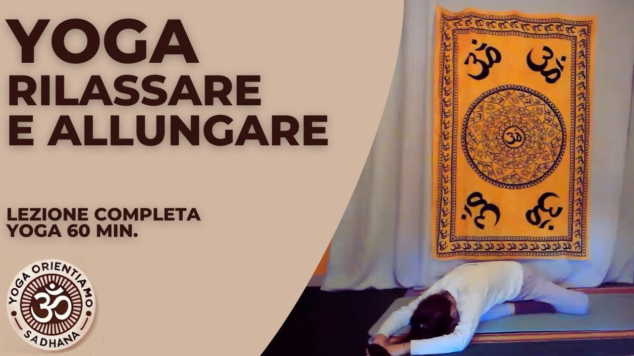 Yoga rilassare e allungare - lezione completa di yoga 60 minuti - Yoga Sirmione