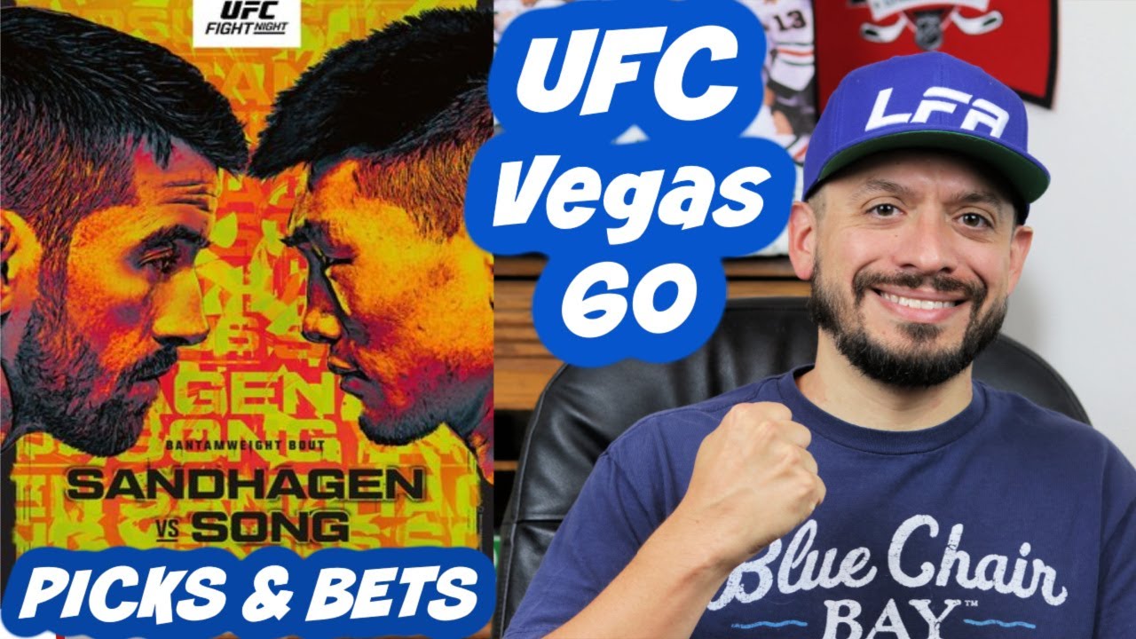 UFC VEGAS 60 | FULL CARD - PICKS & BEST BETS | Sandhagen vs. Song!!!