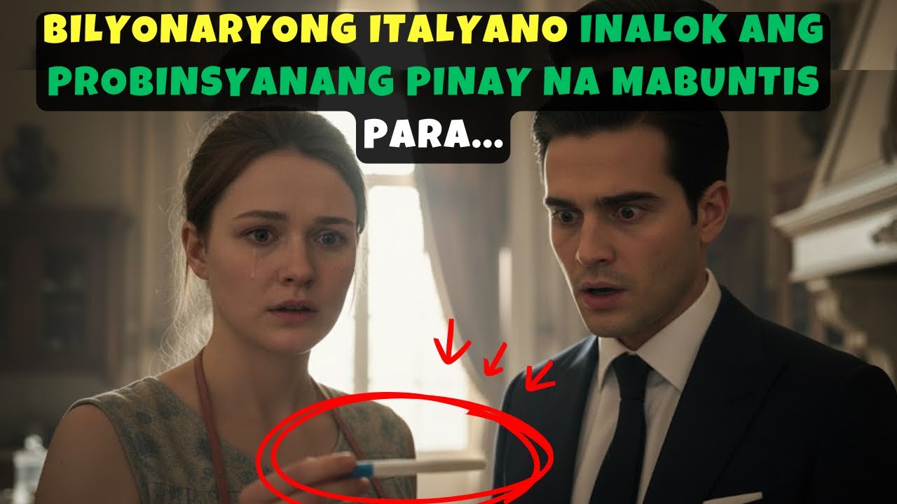 BILYONARYONG ITALYANO INALOK ANG PROBINSYANANG PINAY NA MABUNTIS PARA...
