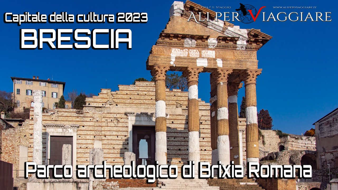Brescia: Il Parco archeologico di Brixia Romana