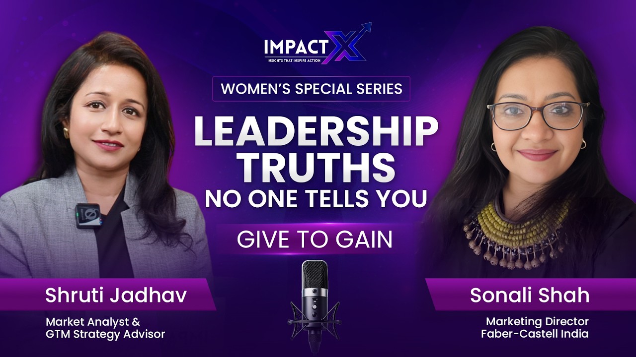 Give To Gain | Leadership Truths No One Tells You | Full Episode | ImpactX