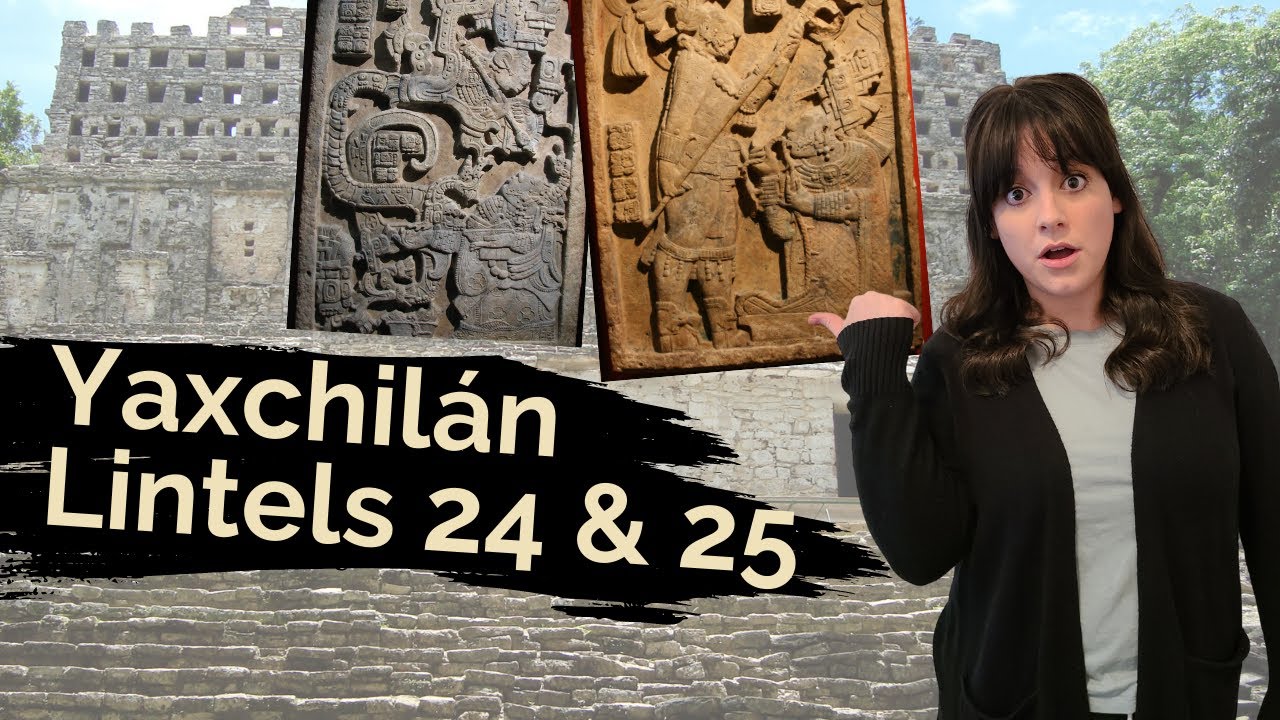 Yaxchilan's Shield Jaguar and Lady Xook Lintel 24 and 25