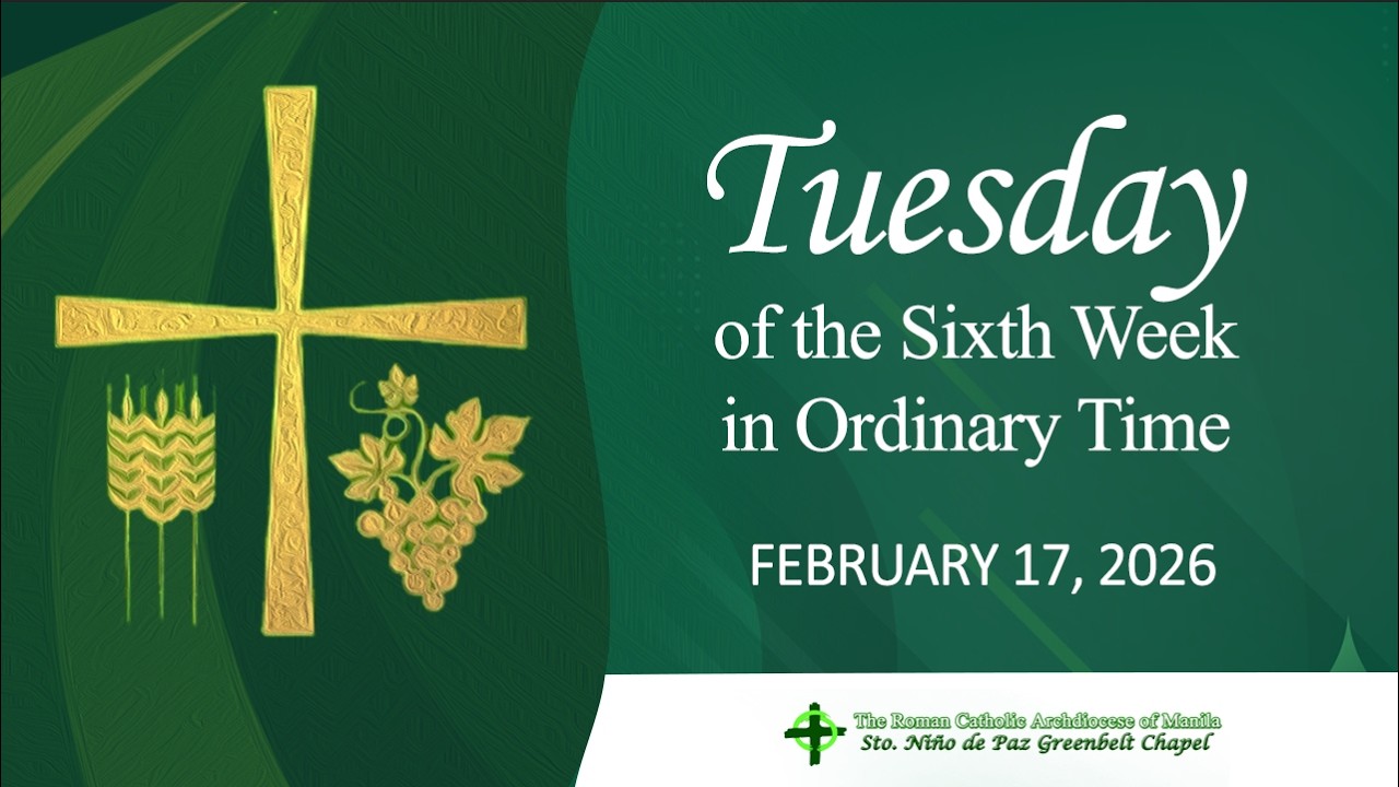 Tuesday of the Sixth Week in Ordinary Time