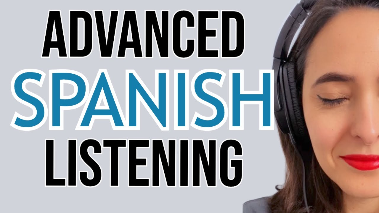 14 Minutes of Spanish Listening Practice for Advanced Level