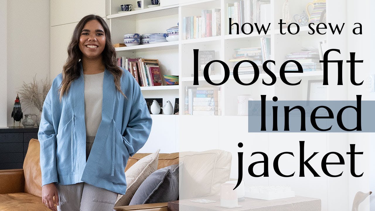 How to make a loose fit lined jacket! Hovea View A Sewalong