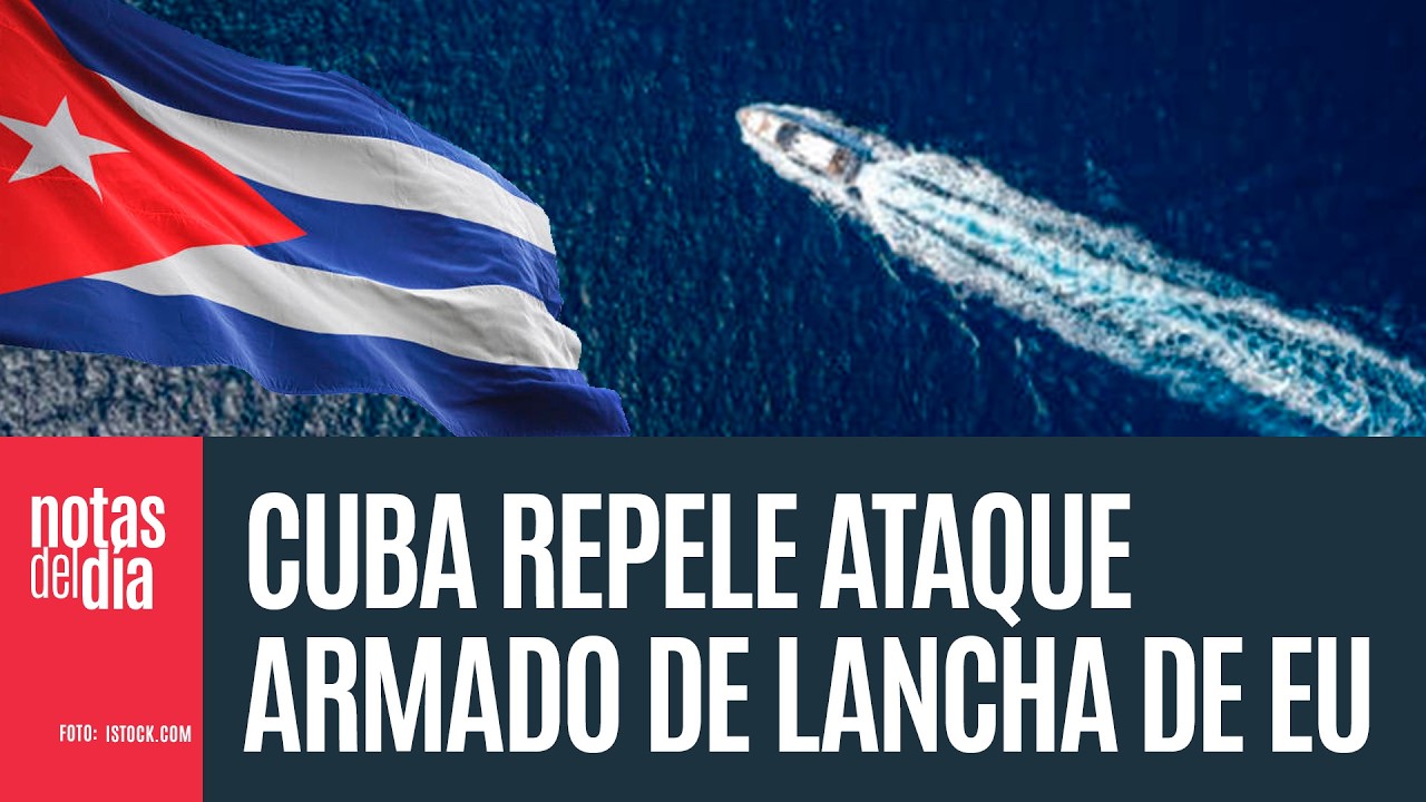 Tropas de Cuba repelen ataque y abaten a 4 tripulantes de una lancha rápida de EU