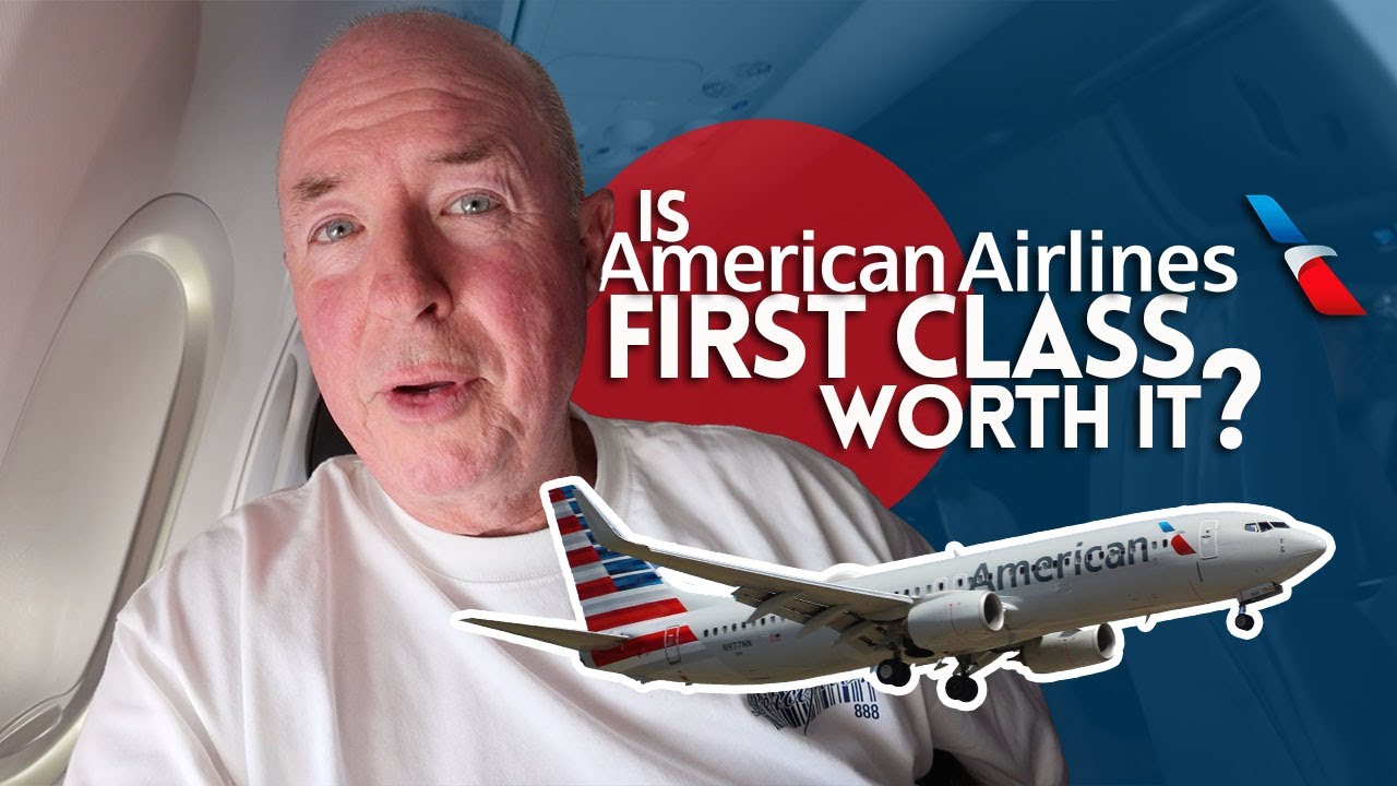 Is AMERICAN Airlines FIRST CLASS worth it?