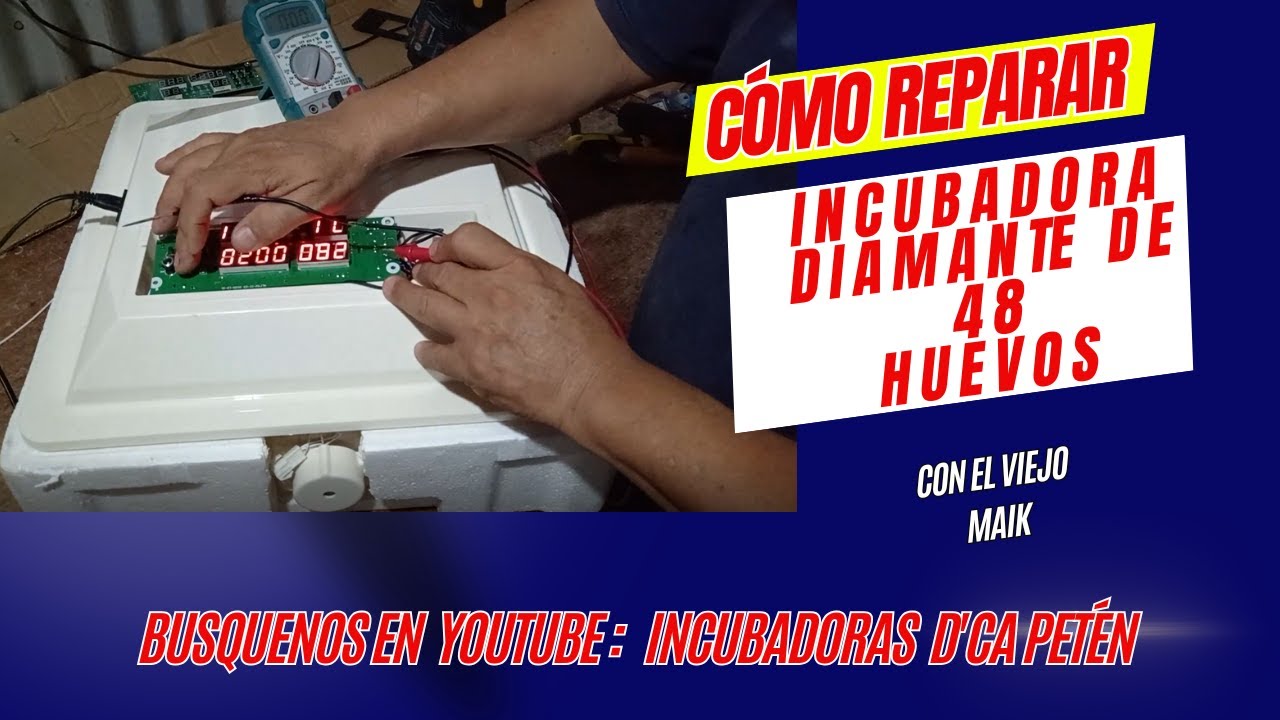 CÓMO REPARAR INCUBADORA TIPO DIAMANTE CUANDO NO ENCIENDE.