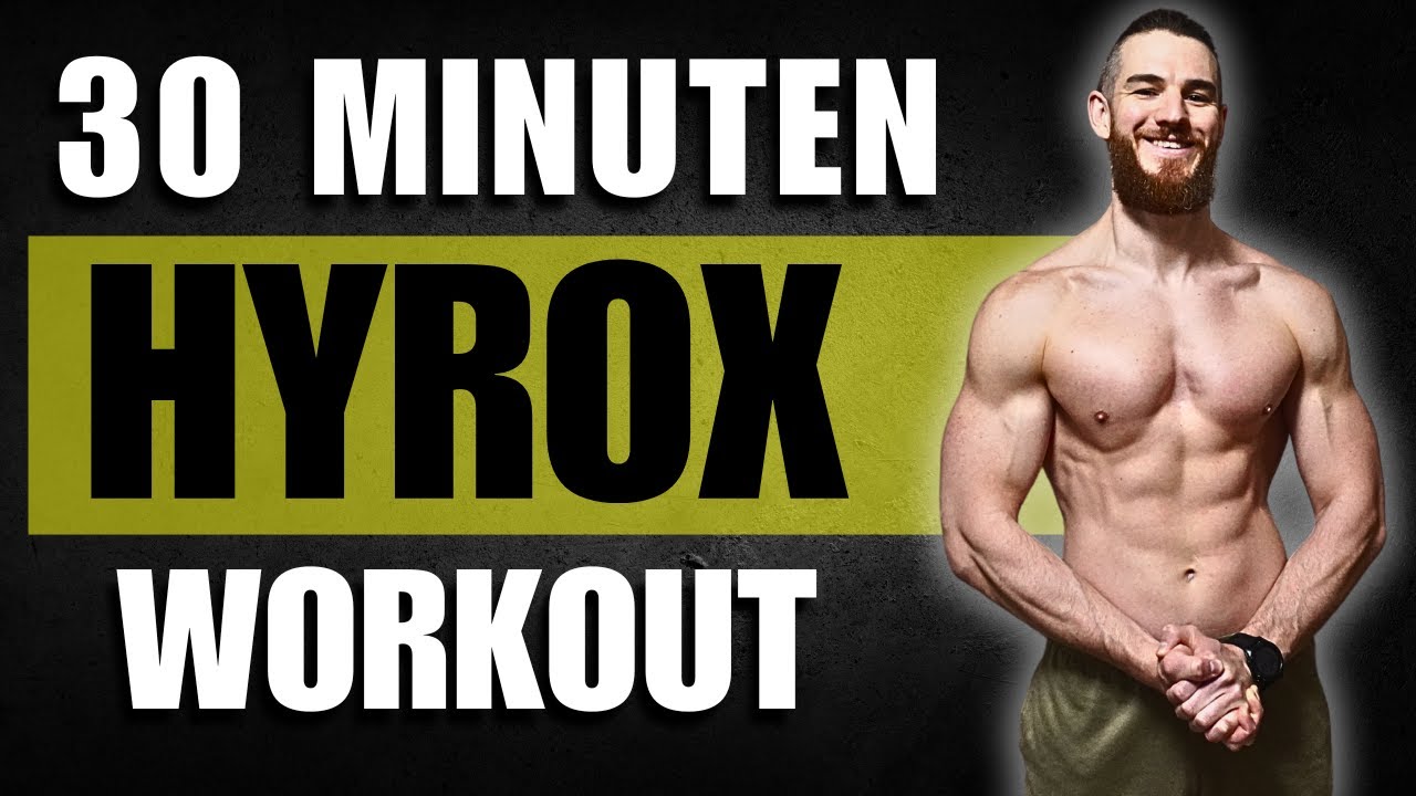 30 Min Ganzk&ouml;rper Hyrox Workout