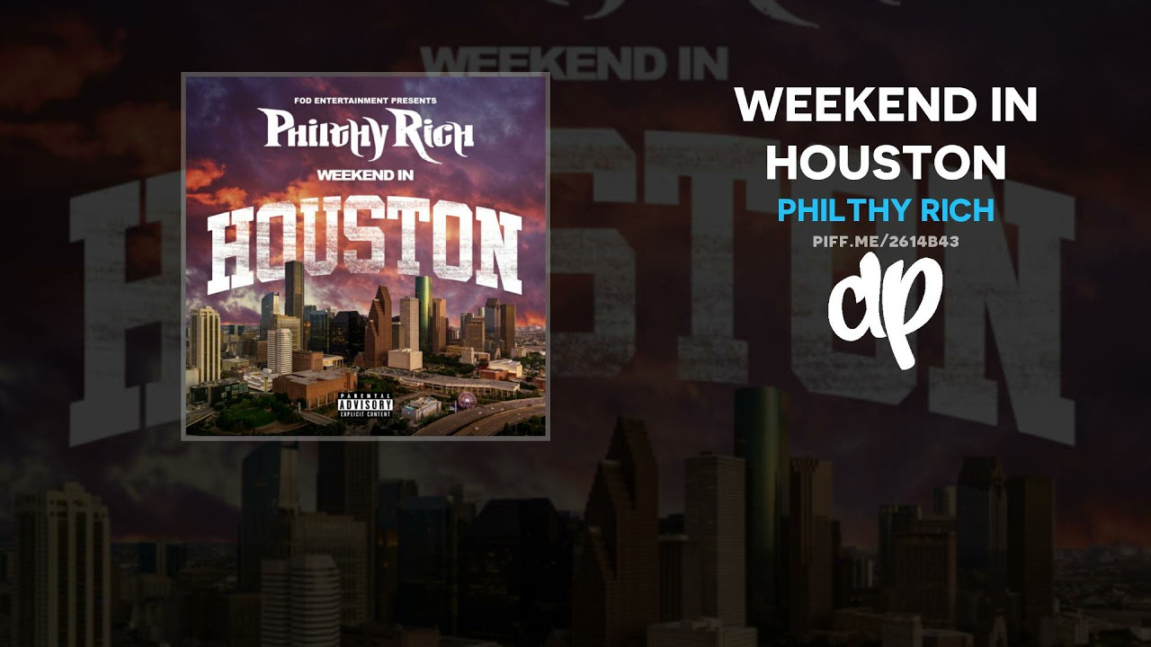 Philthy Rich - Weekend In Houston (FULL EP)