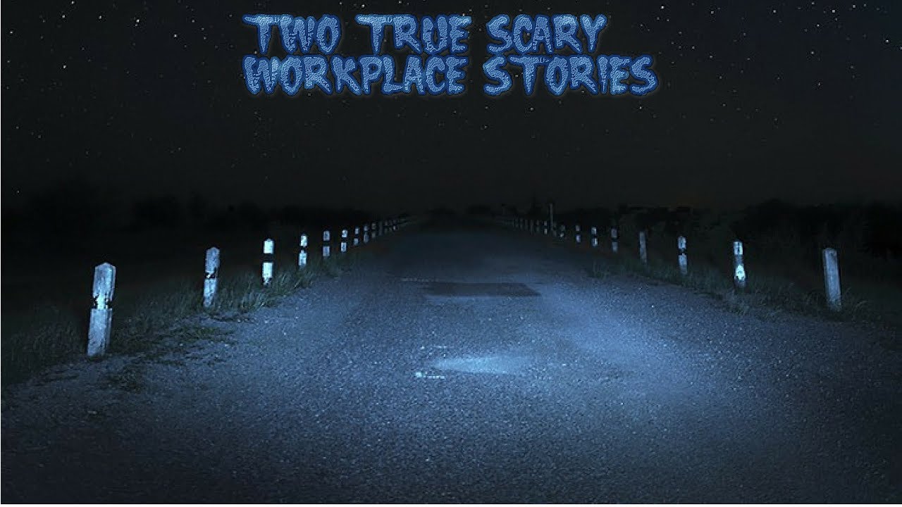 2 True Scary Workplace Stories (Plus One Bonus Story)