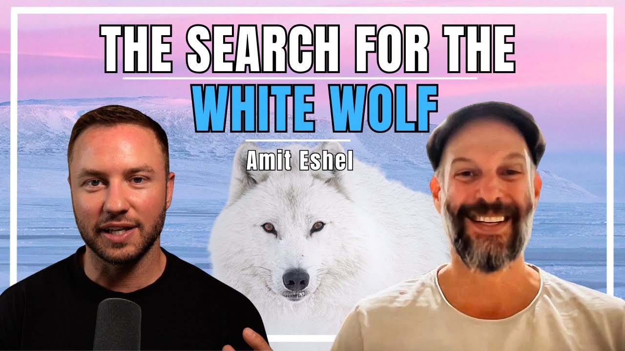 The Search for the White Wolf with Amit Eshel