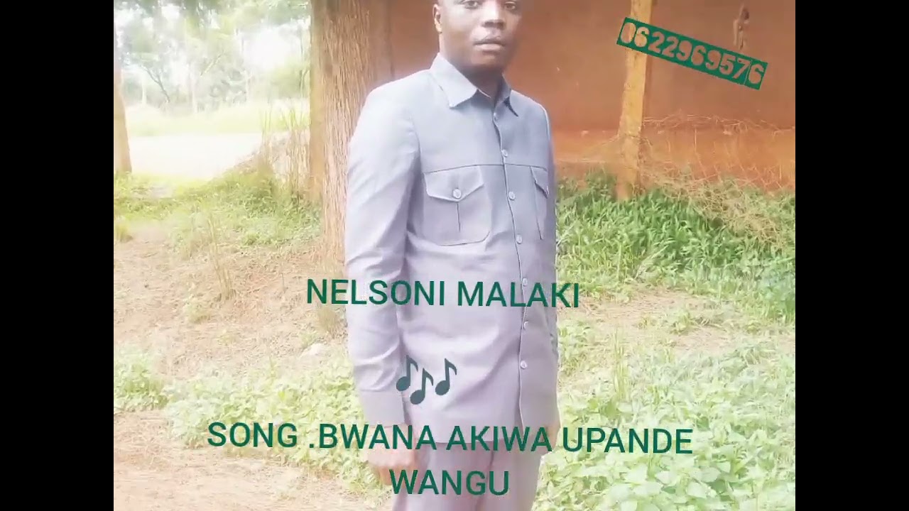 NELSON MALAKI BWANA AKIWA UPANDE WANGU LIKE COMENT