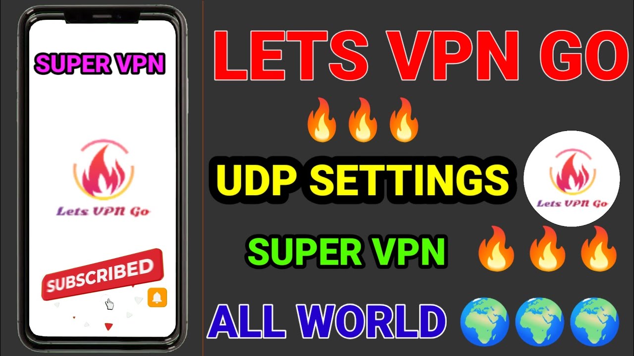How To Setup LETS VPN GO with all world UDP settings for Secure Browsing 