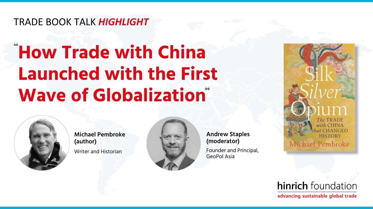 How Trade with China Launch the First Wave of Globalization | Hinrich Foundation