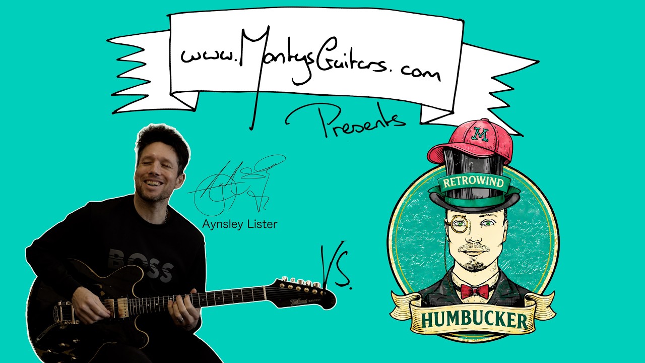 Monty’s Retro Wind PAF Humbuckers Demo with Aynsley Lister