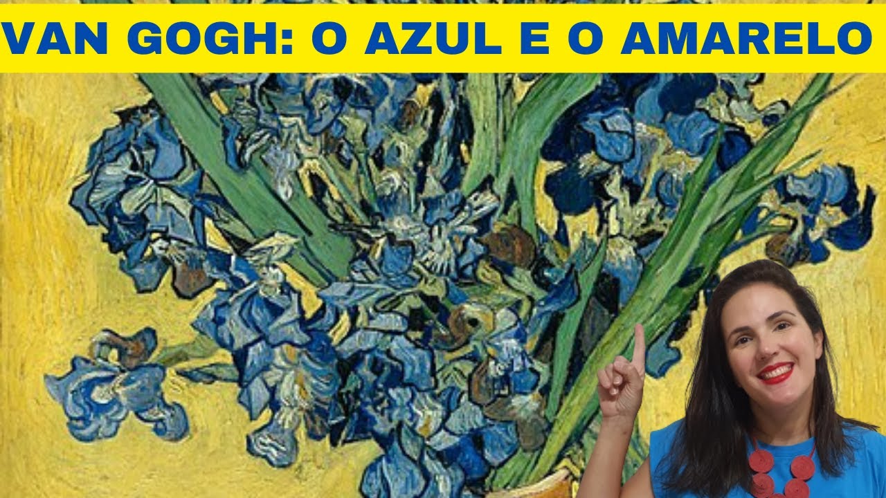 Van Gogh: Van Gogh e suas cores: O Azul e o Amarelo.