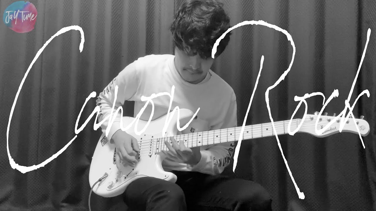 【カノンロック】-Canon Rock- Guitar Cover 【JaY】