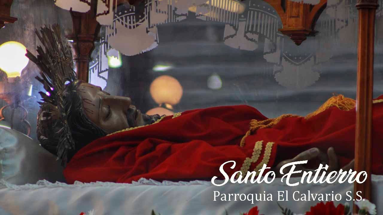 Santo Entierro 2022, Parroquia El Calvario San Salvador