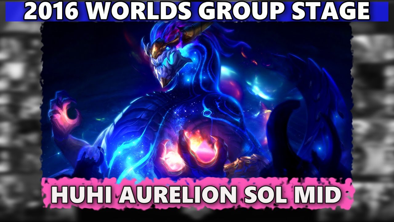 First Aurelion Sol pick at Worlds 2016 Huhi amazing performance  CLG vs ROX
