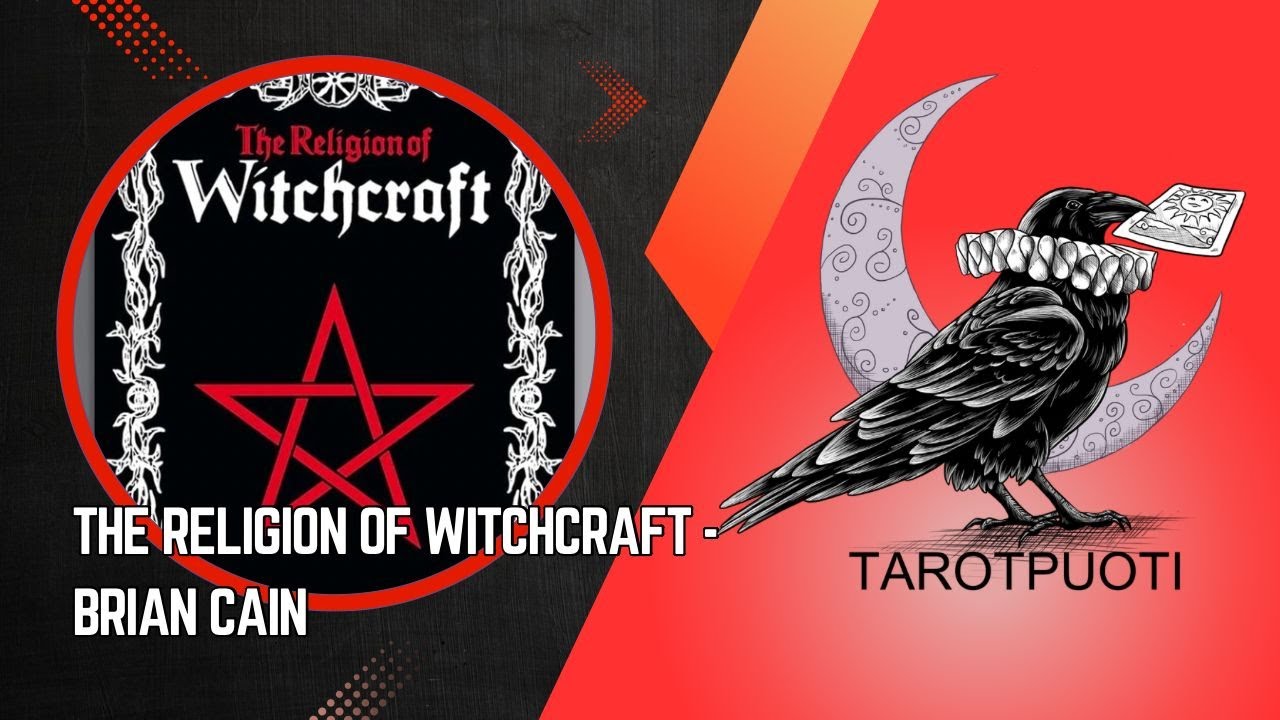 The Religion of Witchcraft - Brian Cain